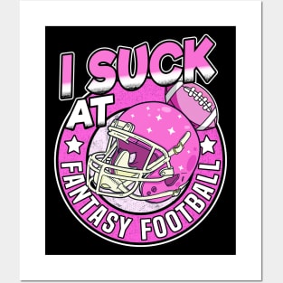 I Suck At Fantasy Football Loser Outfit Funny Gift Posters and Art